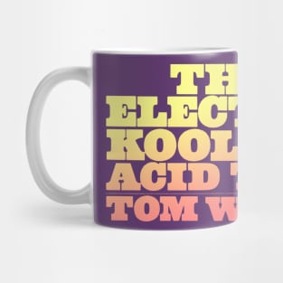 The Electric Kool-Aid Acid Test /// Typography Art Mug